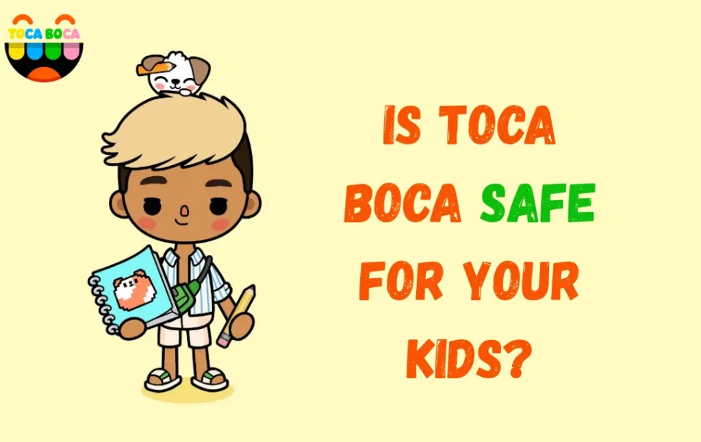 is toca boca safe for your kids? thetocaslife.com